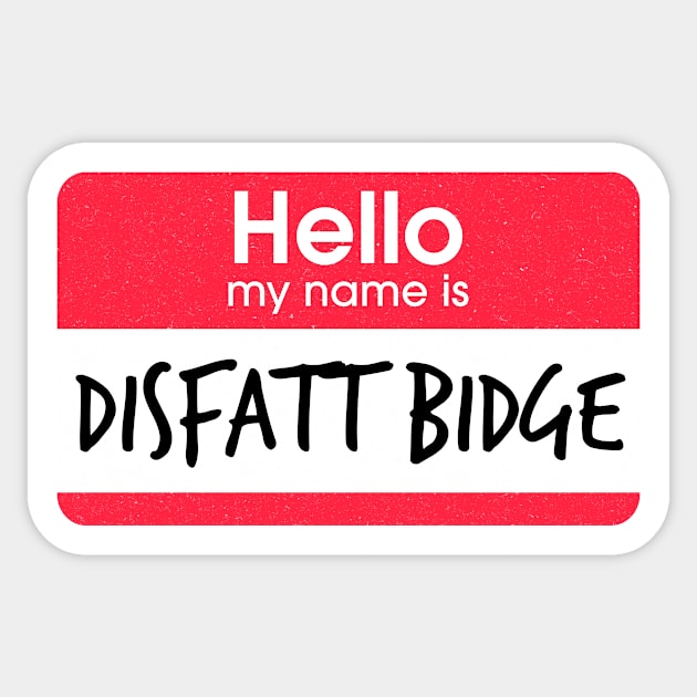 Impractical Jokers - Name Game - Disfatt Bidge Sticker by LuisP96